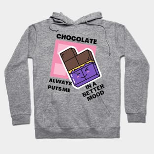 Chocolate always puts me in a better mood Hoodie